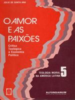 O amor e as paixões: crítica teológica à economia política