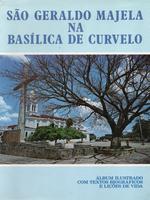 São Geraldo Majela na Basílica de Curvelo: álbum ilustrado com textos biográficos e lições de vida. 1732-1982 duzentos e cinquenta anos da Congregação Redentorista