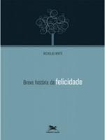Breve história da felicidade