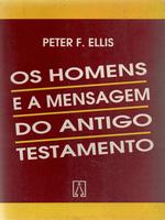 Os homens e a mensagem do Antigo Testamento