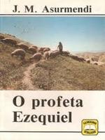 O Profeta Ezequiel