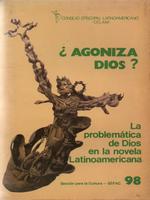 Agoniza Dios? La problemática de Dios en la novela Latinoamericana, jornadas de estudio Bogotá, 14 a 18 de octubre de 1986.