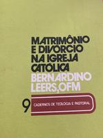 Matrimônio e divórcio na Igreja Católica: entre a graça e o poder