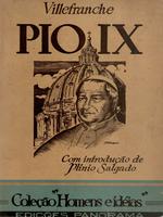 Pio IX: sua vida, sua história e seu século
