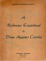 A nobreza espiritual de dom Aquino Corrêa