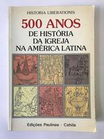 Historia liberationis: 500 anos de história da Igreja na América Latina