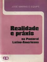 Realidade e práxis: na pastoral latino-americana