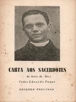 Carta aos sacerdotes e traços biográficos do servo de Deus padre Eduardo Poppe (1890-1924).