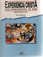 Experiência cristã das comunidades de base: mistagogia