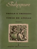Tróilo e Cressida; Timão de Atenas