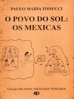 O povo do sol: os mexicas