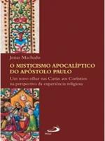 O misticismo apocalíptico do apóstolo Paulo: um novo olhar nas cartas aos coríntios pela perspectiva da experiência religiosa