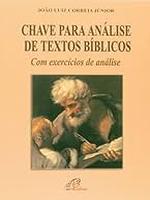 Chave para análise de textos bíblicos: com exercícios de análise