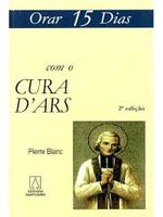 Orar 15 dias com o cura D'Ars