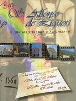Guida all'itinerario alfonsiano: Napoli, Materdomini, Giorani, Pagani, Sant'Agata dei Goti, Scala