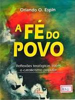 A fé do povo: reflexões teológicas sobre o catolicismo popular