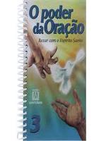 O poder da oração: rezar com o Espírito Santo