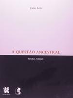 A questão ancestral: África negra