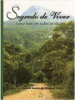 Segredo de viver:  estar bem todas as idades.