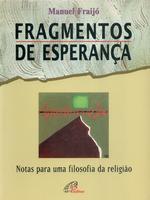 Fragmentos de esperança: notas para uma filosofia da religião