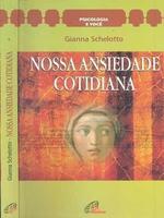 Nossa ansiedade cotidiana.