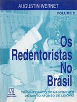 Os Redentoristas no Brasil: expansão da obra redentorista, 1920-1944