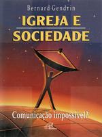 Igreja e sociedade: comunicação impossível?