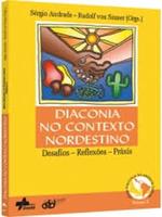 Diaconia no contexto nordestino: desafios, reflexões, práxis