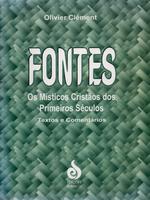 Fontes: os místicos cristãos dos primeiros séculos, textos e comentários