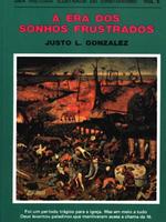 A era dos sonhos frustrados