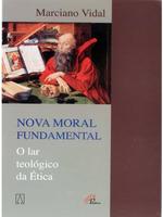 Nova moral fundamental: o lar teológico da ética