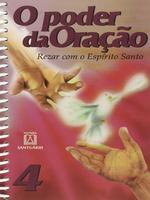 O Poder da oração: rezar com o Espírito Santo