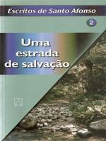 Uma estrada de salvação para quem quer progredir no amor de Deus