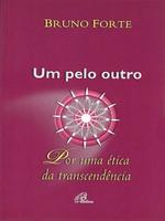 Um pelo outro: por uma ética da transcendência