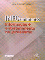 Infotenimento: informação + entretenimento no jornalismo