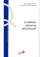 Violência:  natural ou sociocultural? A