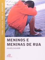 Meninos e meninas de rua: um apelo ao amor