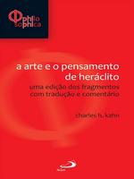 A arte e o pensamento de Heráclito: uma edição dos fragmentos com tradução e comentário