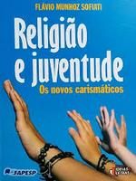 Religião e juventude: os novos carismáticos