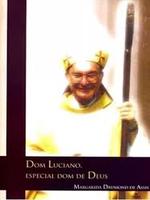 Dom Luciano, especial dom de Deus