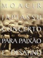 Concerto para paixão e desatino: romance de uma revolução brasileira