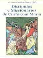 Discípulos e missionários de Cristo com Maria