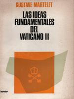 Las ideas fundamentales del Vaticano II: iniciación al espíritu del Concilio