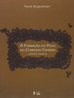 A Formação do povo no complexo cafeeiro:  Aspectos políticos.