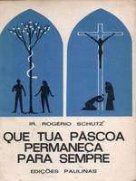 Que tua páscoa permaneça para sempre