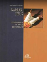 Narrar Jesus: leitura orante de textos do Evangelho