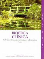 Bioética clínica: reflexões e discussões sobre casos selecionados