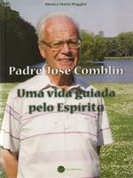Padre José Comblin: uma vida guiada pelo Espírito