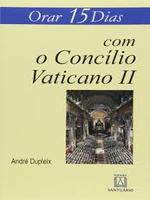 Orar 15 dias com o Concílio Vaticano II