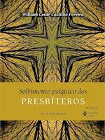 Sofrimento psíquico dos presbíteros: dor institucional